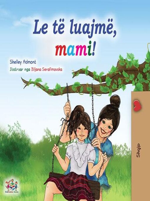 Title details for Le të luajmë, mami! by Shelley Admont - Available